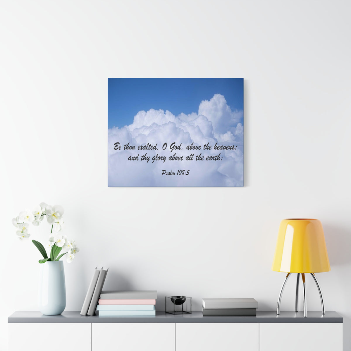 Scripture Canvas Be Thous Exalted Psalm 108:5 Christian Wall Art Bible Verse Print Ready to Hang-Express Your Love Gifts