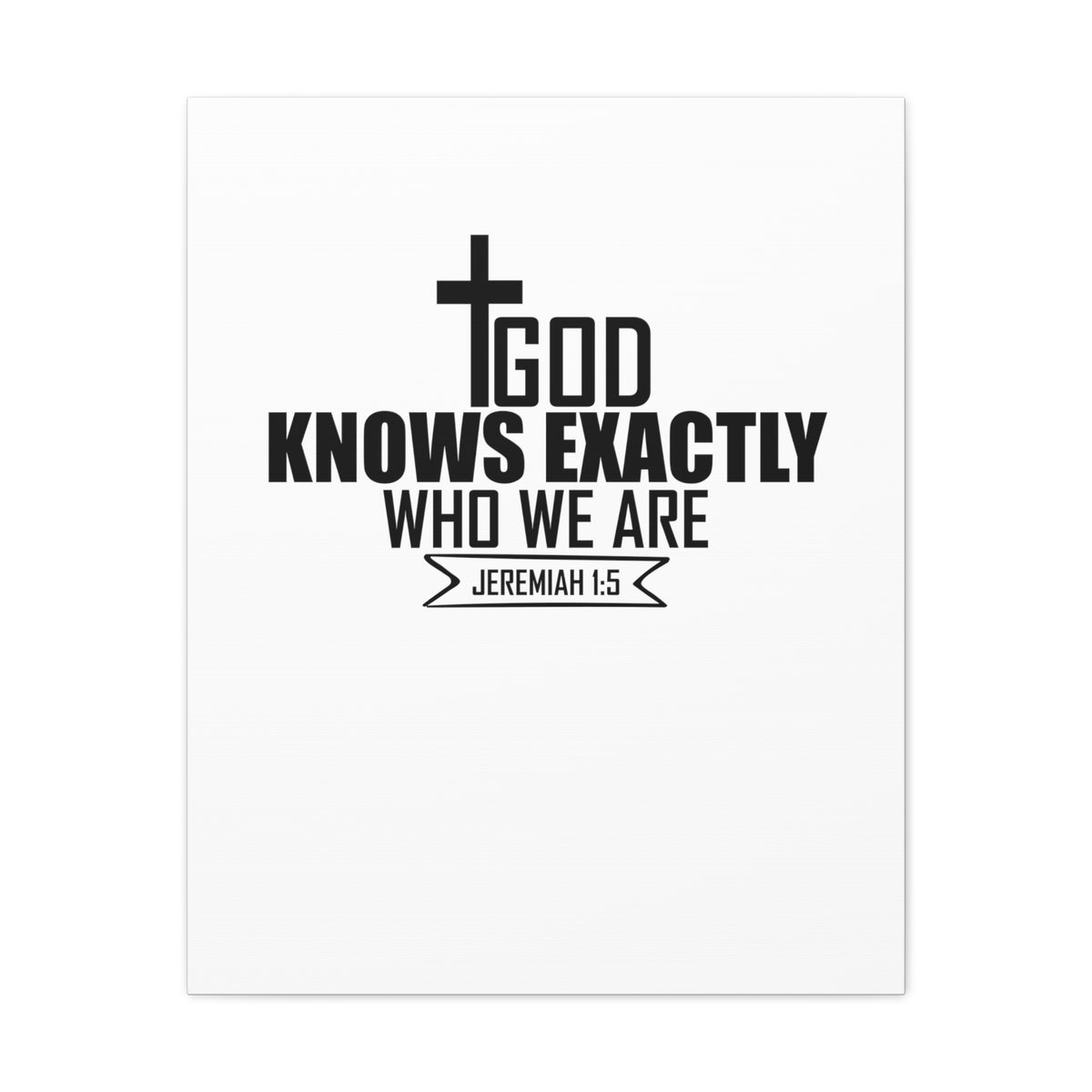 Scripture Walls Jeremiah 1:15 God Knows Bible Verse Canvas Christian Wall Art Ready to Hang Unframed-Express Your Love Gifts