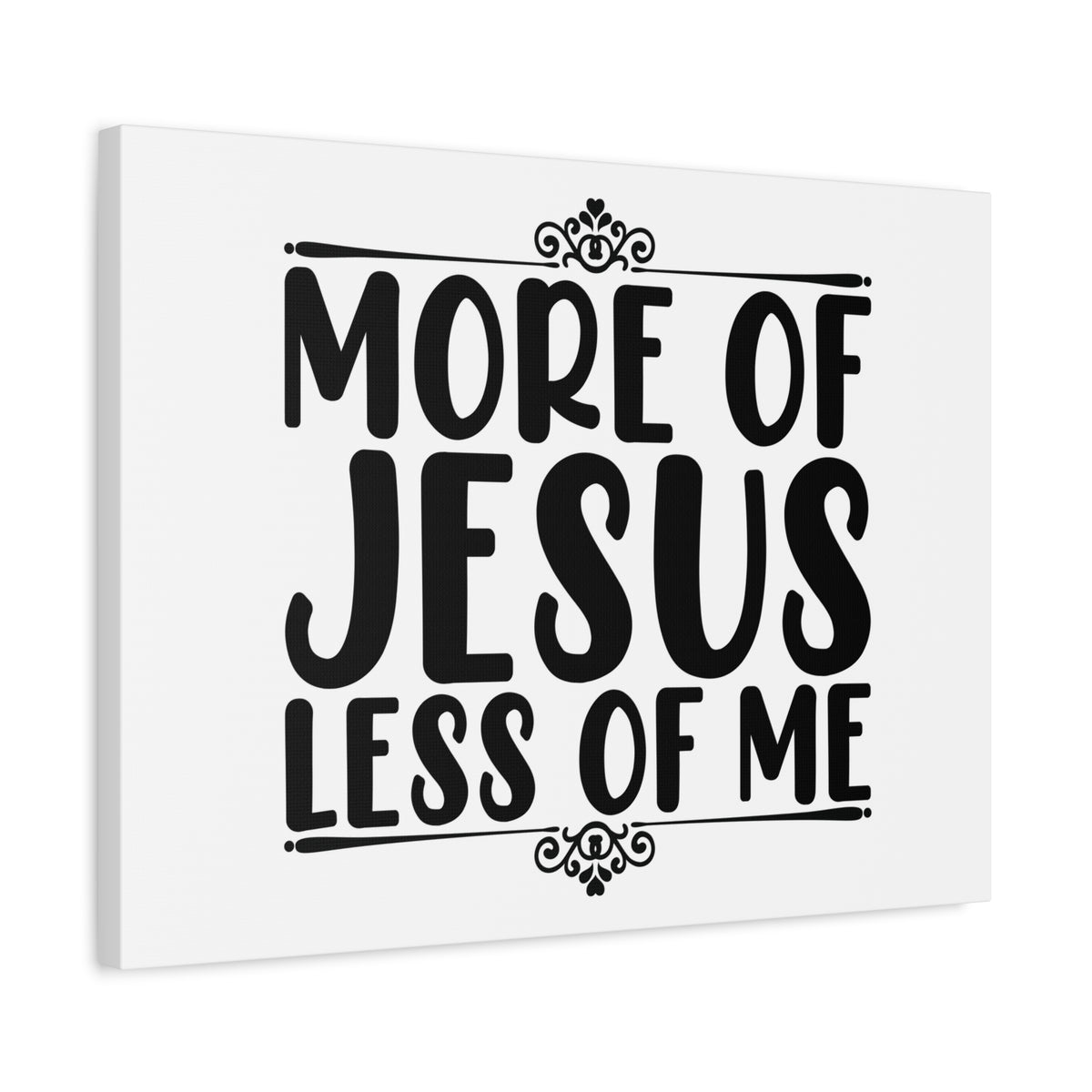 Scripture Canvas More Of Jesus, Less Of Me psalm 37:4 White Christian Wall Art Bible Verse Print Ready to Hang-Express Your Love Gifts