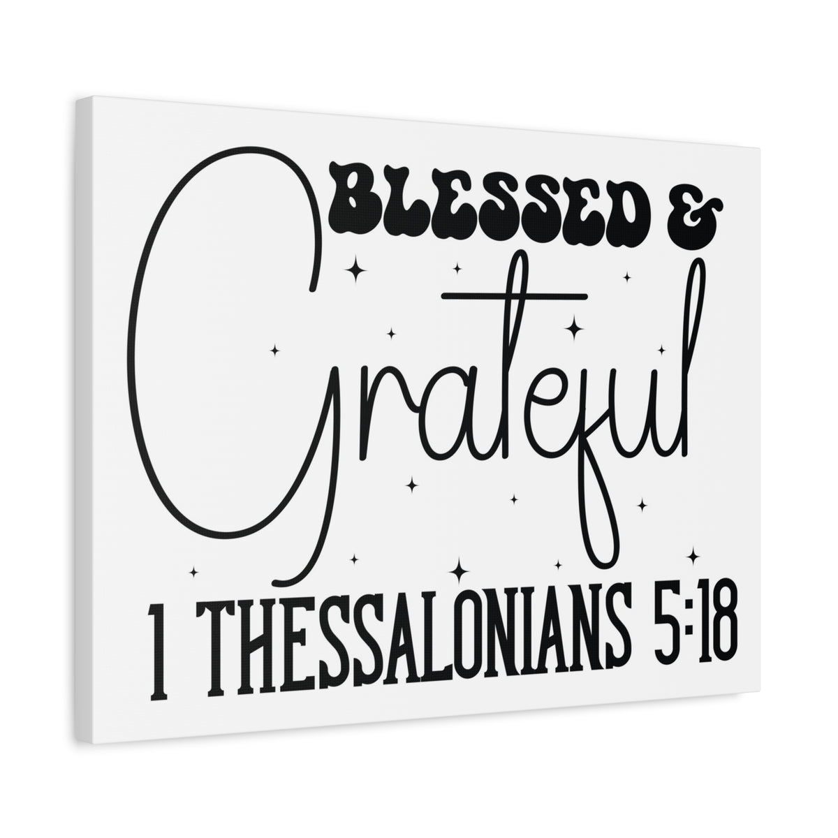 Scripture Walls 1 Thessalonians 5:18 Blessed and Grateful Bible Verse Canvas Christian Wall Art Ready to Hang Unframed-Express Your Love Gifts