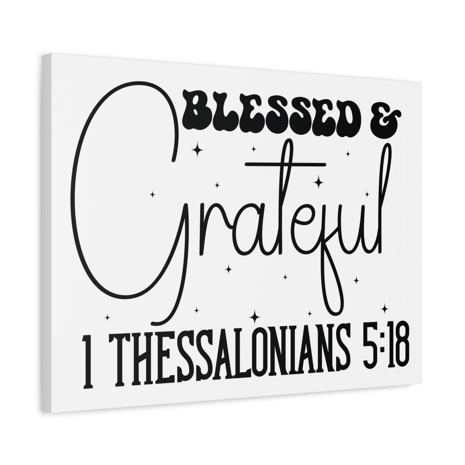 Scripture Walls 1 Thessalonians 5:18 Blessed and Grateful Bible Verse Canvas Christian Wall Art Ready to Hang Unframed-Express Your Love Gifts