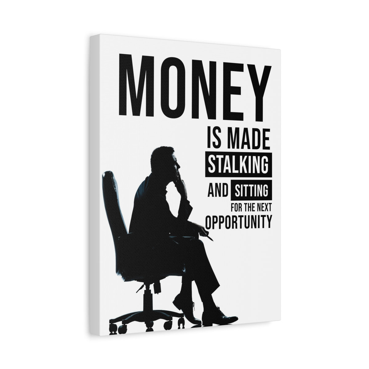 Money Is Made Stalking And Sitting For Next Opportunity! Wall Street Trading Quote-Money Motivation Wall Art-Express Your Love Gifts