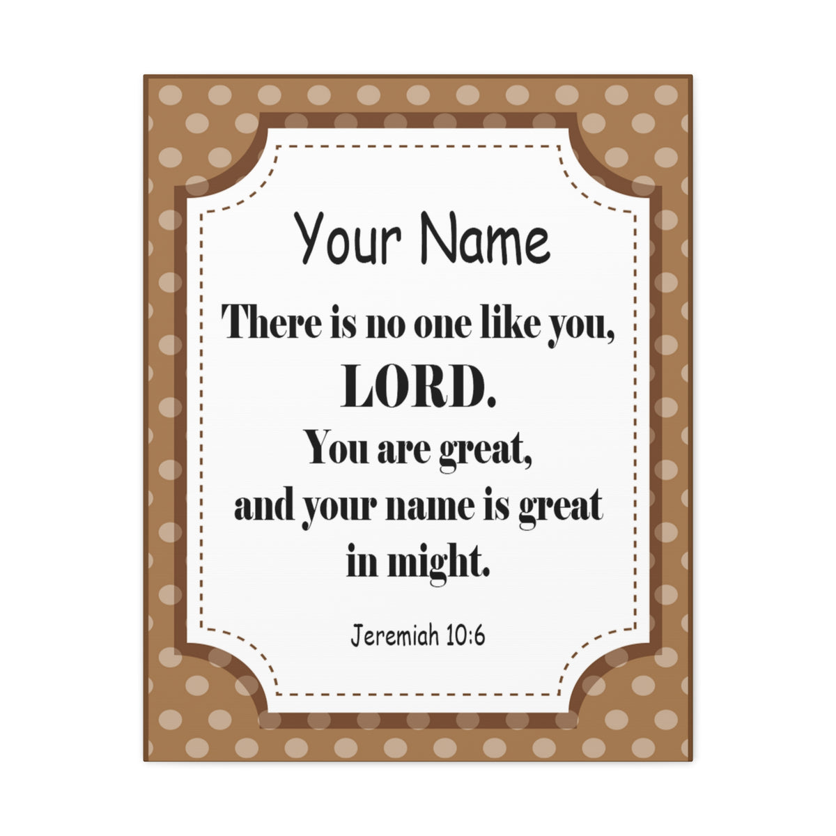 Scripture Walls Personalized Jeremiah 10:6 Bible Chapter Canvas Christian Wall Art Ready to Hang-Express Your Love Gifts