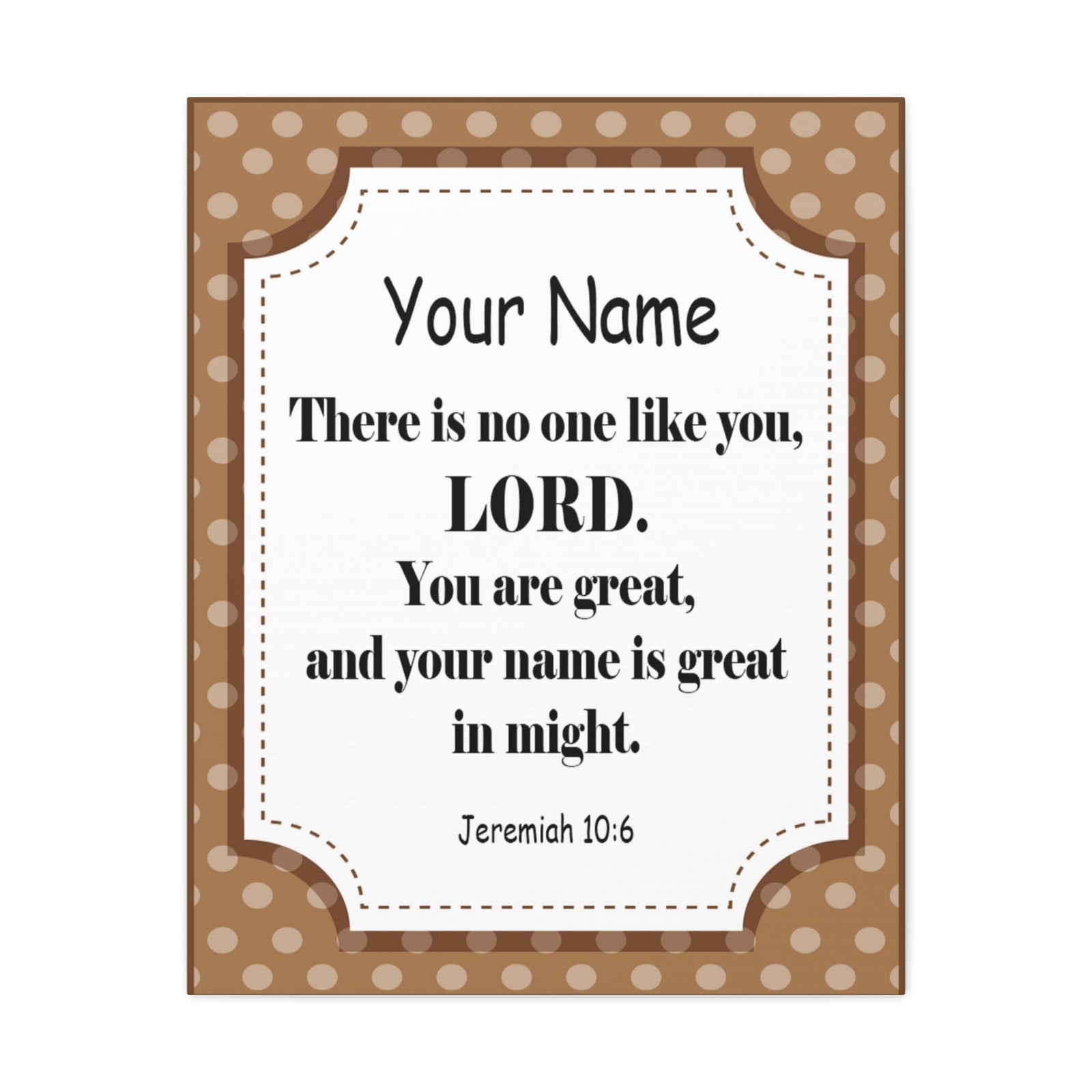Scripture Walls Personalized Jeremiah 10:6 Bible Chapter Canvas Christian Wall Art Ready to Hang-Express Your Love Gifts