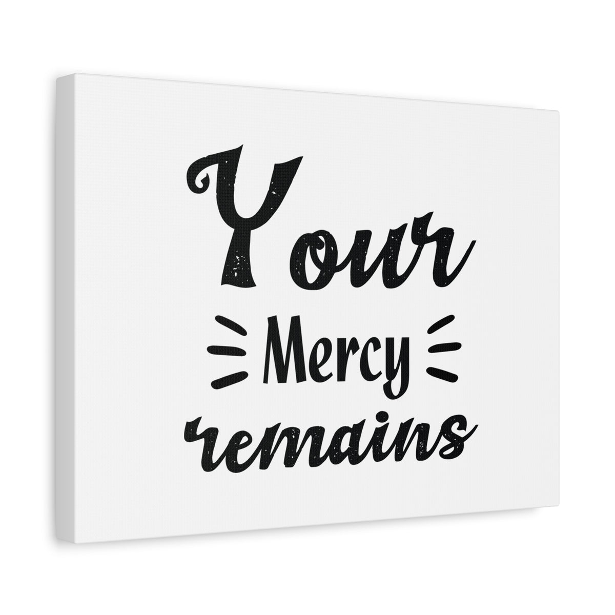 Scripture Canvas Your Mercy Remains Psalm 25:10 Christian Wall Art Bible Verse Print Ready to Hang-Express Your Love Gifts