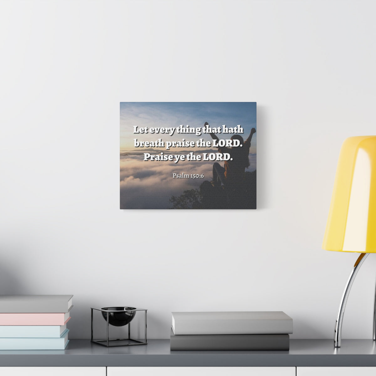 Scripture Canvas Praise The Lord Psalm 150:6 Christian Wall Art Bible Verse Print Ready to Hang-Express Your Love Gifts
