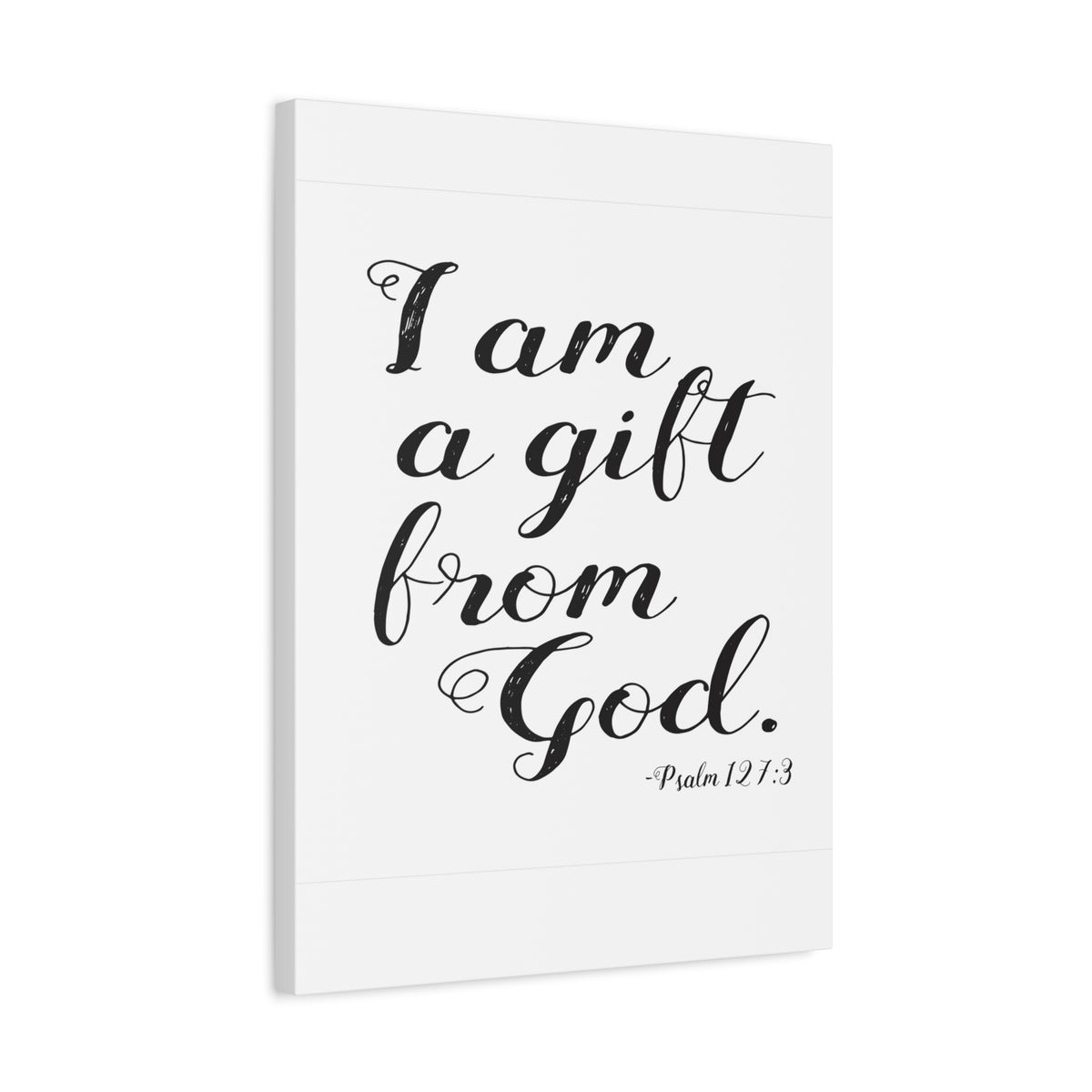 Scripture Walls I Am A Gift From God Psalm 127:3 Bible Verse Canvas Christian Wall Art Ready To Hang-Express Your Love Gifts