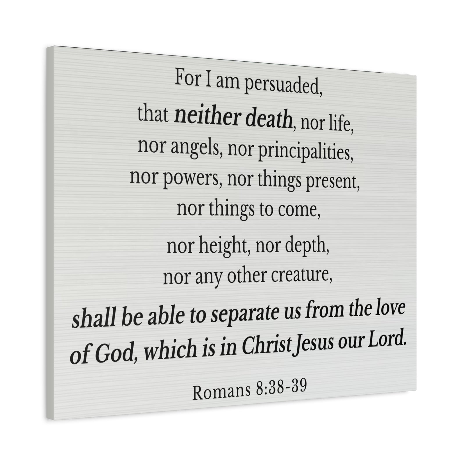 Scripture Walls Romans 8:38-39 Nothing Can Separate Us Bible Verse Canvas Christian Wall Art Ready to Hang Unframed-Express Your Love Gifts