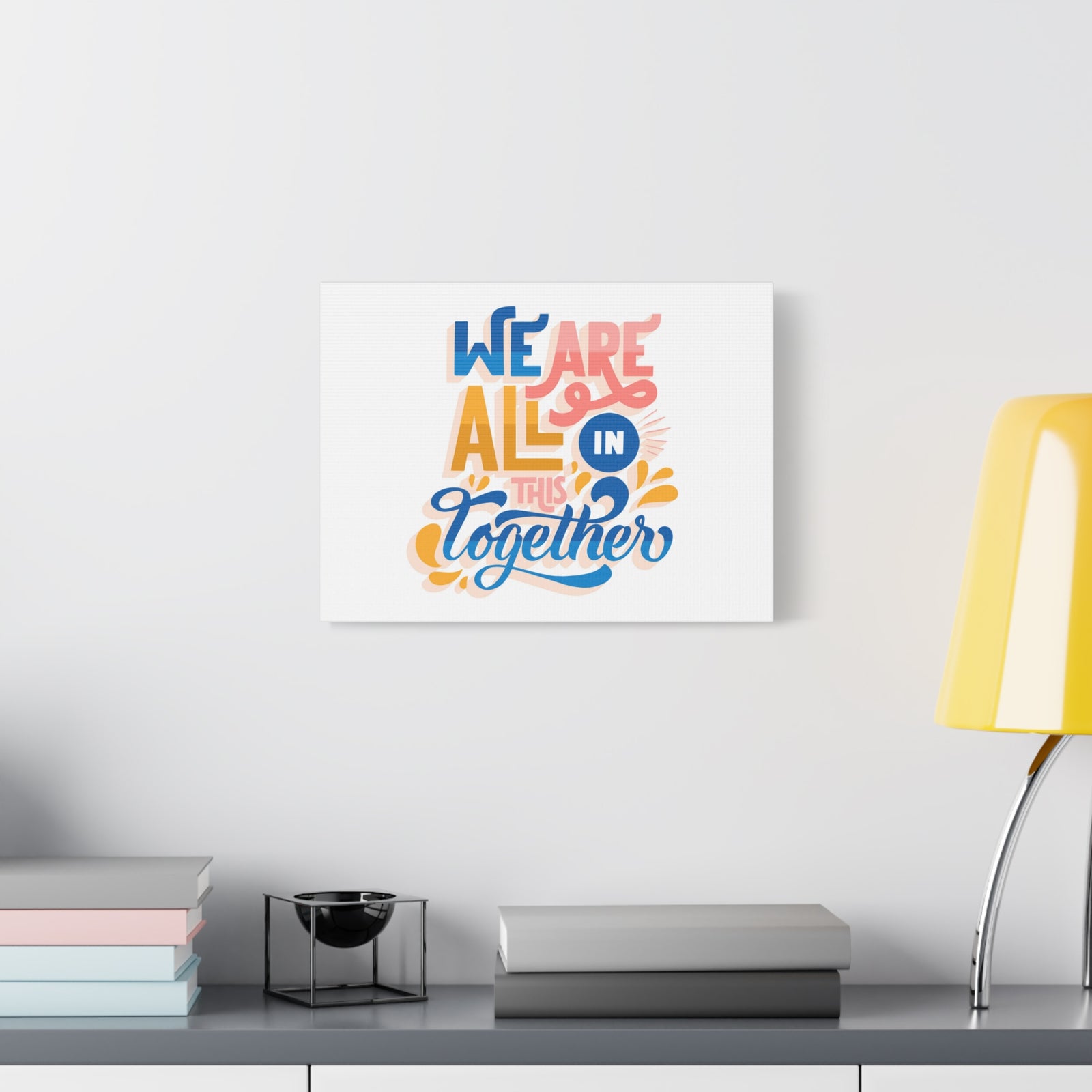 Inspirational Quote Canvas We Are All In This Together Wall Art Motivational Motto Inspiring Prints Artwork Decor Ready to Hang-Express Your Love Gifts