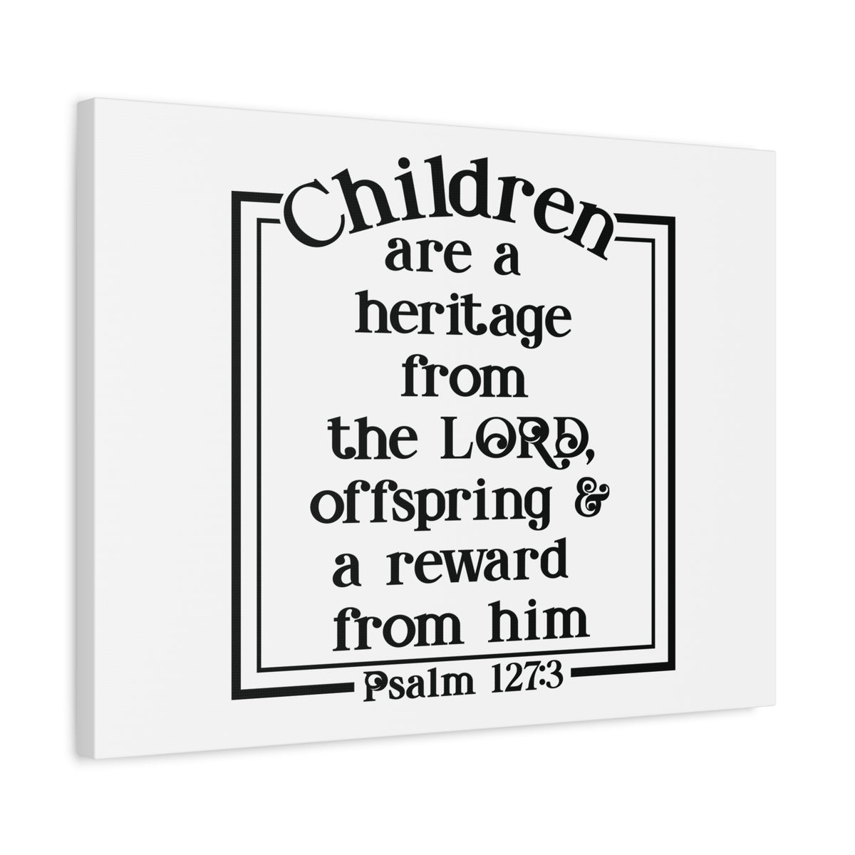 Scripture Canvas From The Lord Psalm 127:3 Christian Wall Art Bible Verse Print Ready to Hang-Express Your Love Gifts