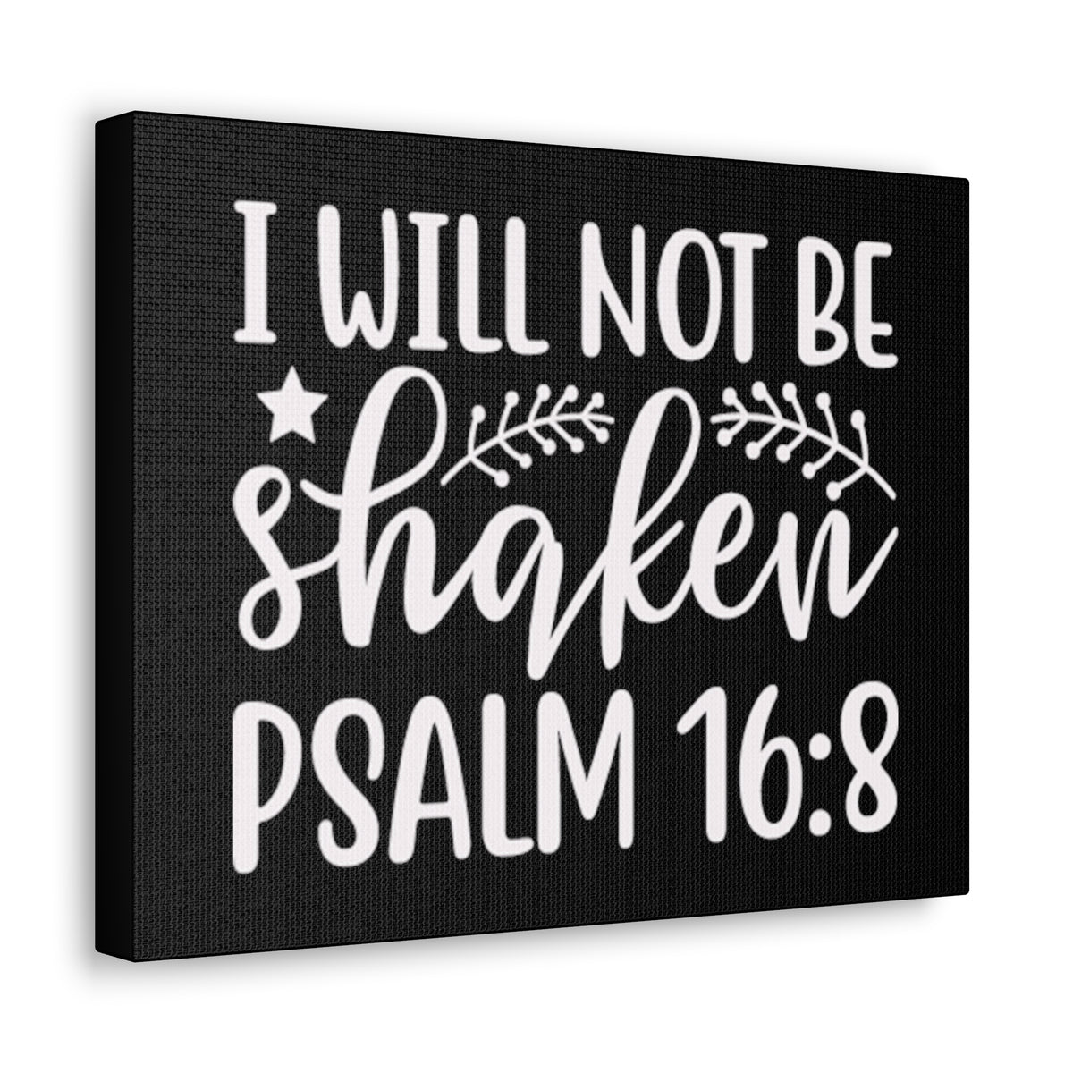Scripture Walls Psalm16:18 I Will Not Be Shaken Bible Verse Canvas Christian Wall Art Ready to Hang Unframed-Express Your Love Gifts