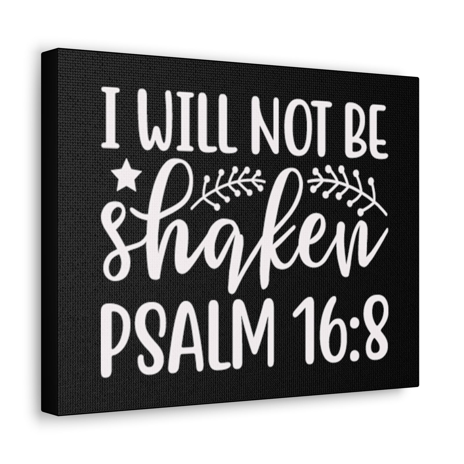 Scripture Walls Psalm16:18 I Will Not Be Shaken Bible Verse Canvas Christian Wall Art Ready to Hang Unframed-Express Your Love Gifts