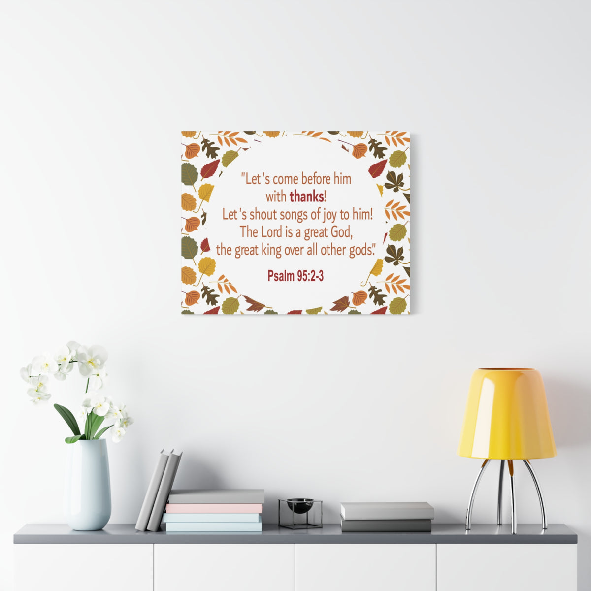 Scripture Walls Shout Songs Of Joy Psalm 95:2 Flowers Bible Verse Canvas Christian Wall Art Ready to Hang-Express Your Love Gifts