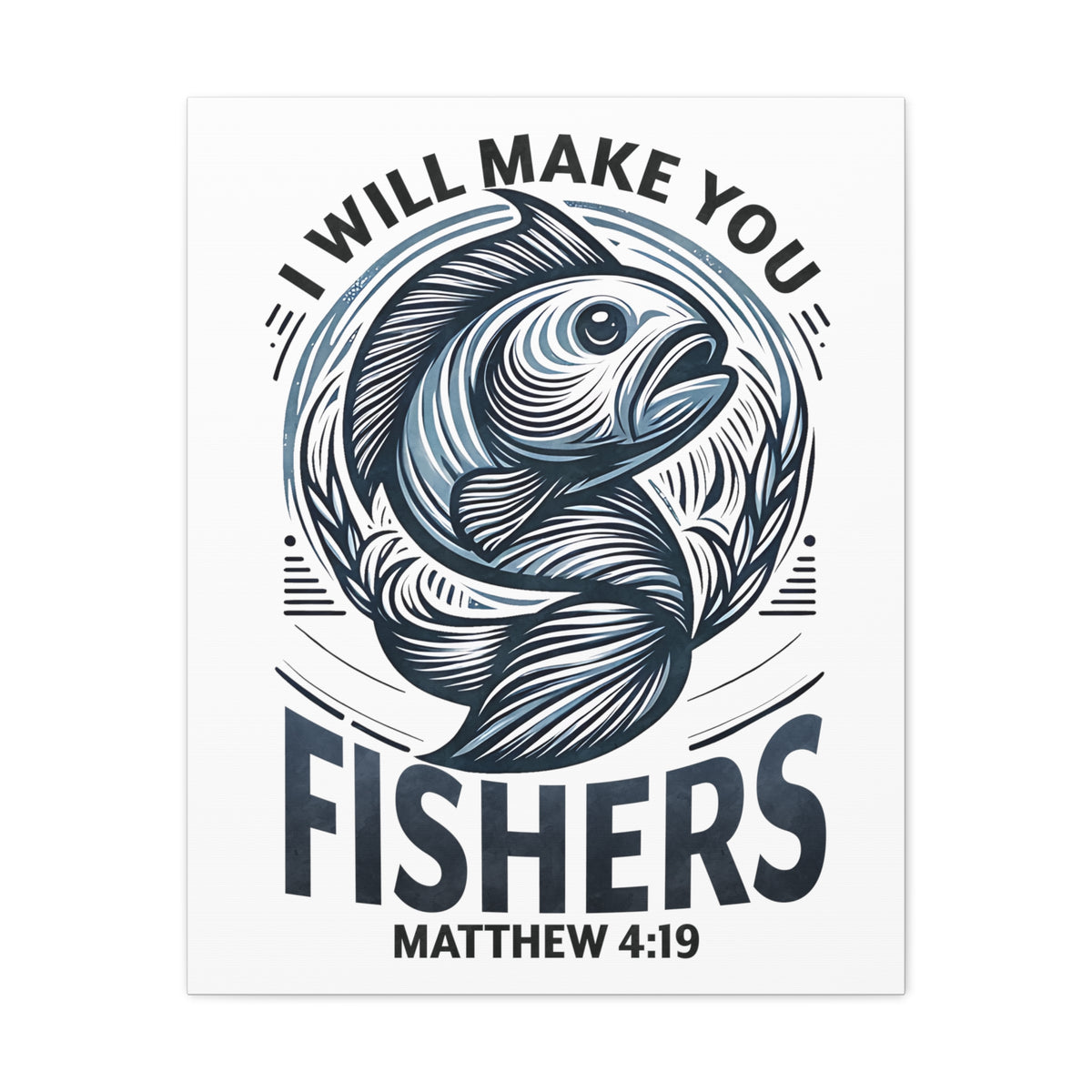 Scripture Walls Matthew 4:19 I Will Make You Fishers Bible Verse Canvas Christian Wall Art Ready to Hang Unframed-Express Your Love Gifts