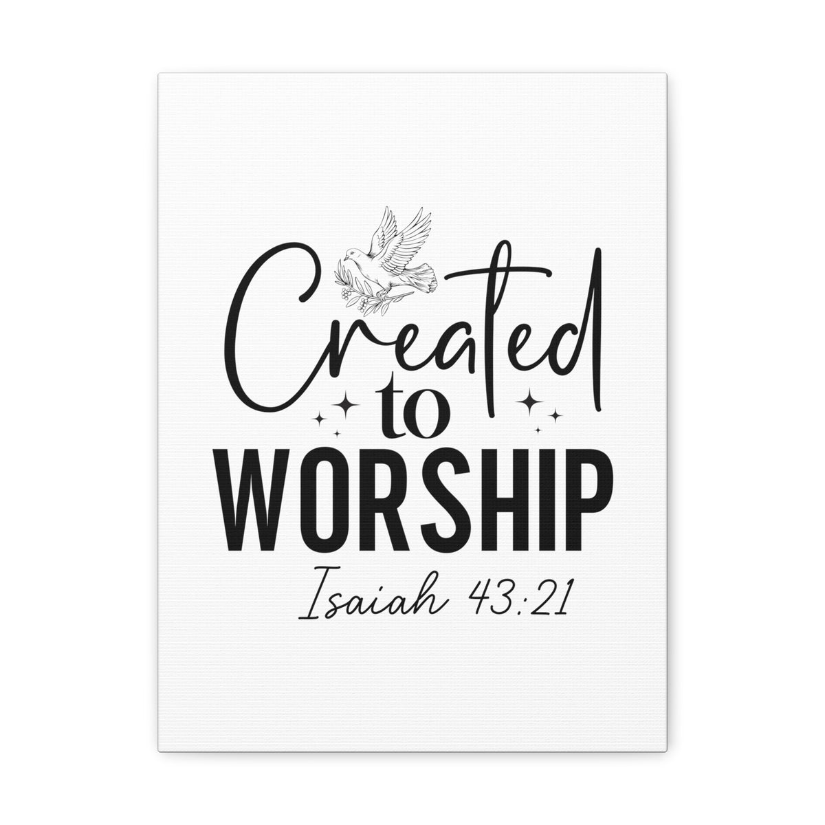 Scripture Walls Isaiah 43:21 Created to Worship Bible Verse Canvas Christian Wall Art Ready to Hang Unframed-Express Your Love Gifts