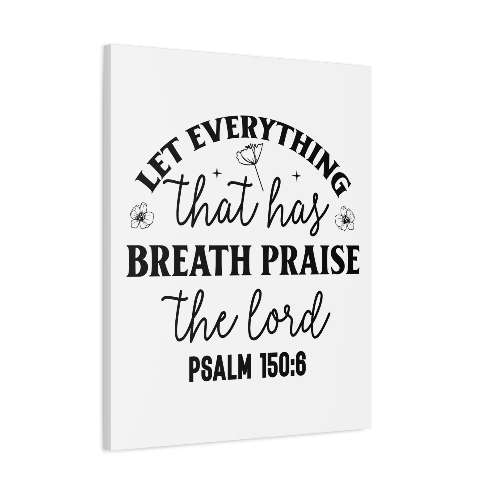 Scripture Walls Psalm 150:6 Breath Praise Bible Verse Canvas Christian Wall Art Ready to Hang Unframed-Express Your Love Gifts