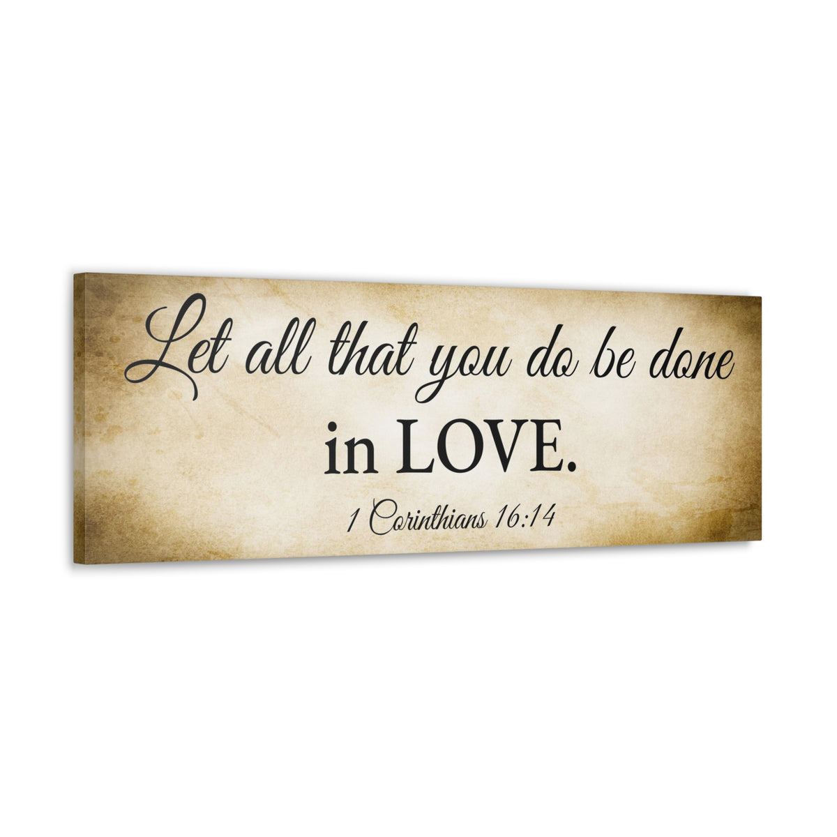 Scripture Walls 1 Corinthians 16:14 Gold Bible Verse Canvas Christian Wall Art Ready to Hang Unframed-Express Your Love Gifts