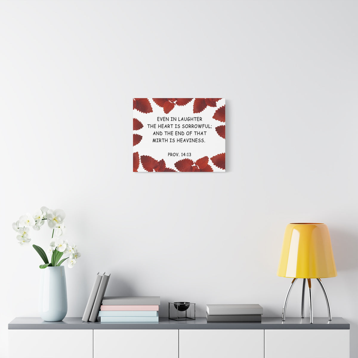 Scripture Walls Even In Laughter Proverbs 14:13 Bible Verse Canvas Christian Wall Art Ready to Hang-Express Your Love Gifts