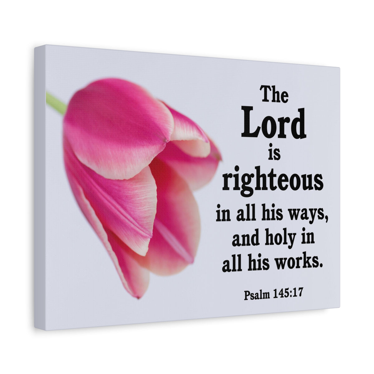 Scripture Canvas The Lord is Righteous Psalm 145:17 Christian Wall Art Bible Verse Print Ready to Hang-Express Your Love Gifts