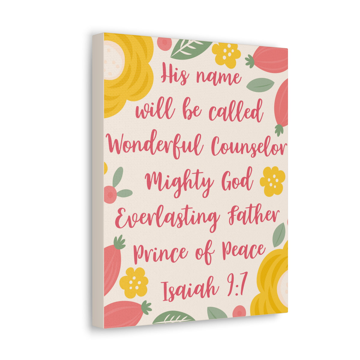 Scripture Canvas His Name Will Be Called Isaiah 9:7 Christian Wall Art Bible Verse Print Ready To Hang-Express Your Love Gifts