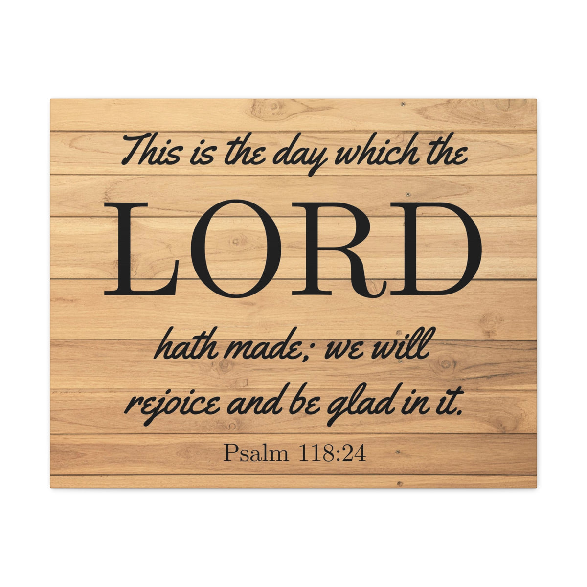 Scripture Walls The Lord Hath Made Psalm 118:24 Bible Verse Canvas Christian Wall Art Ready to Hang-Express Your Love Gifts