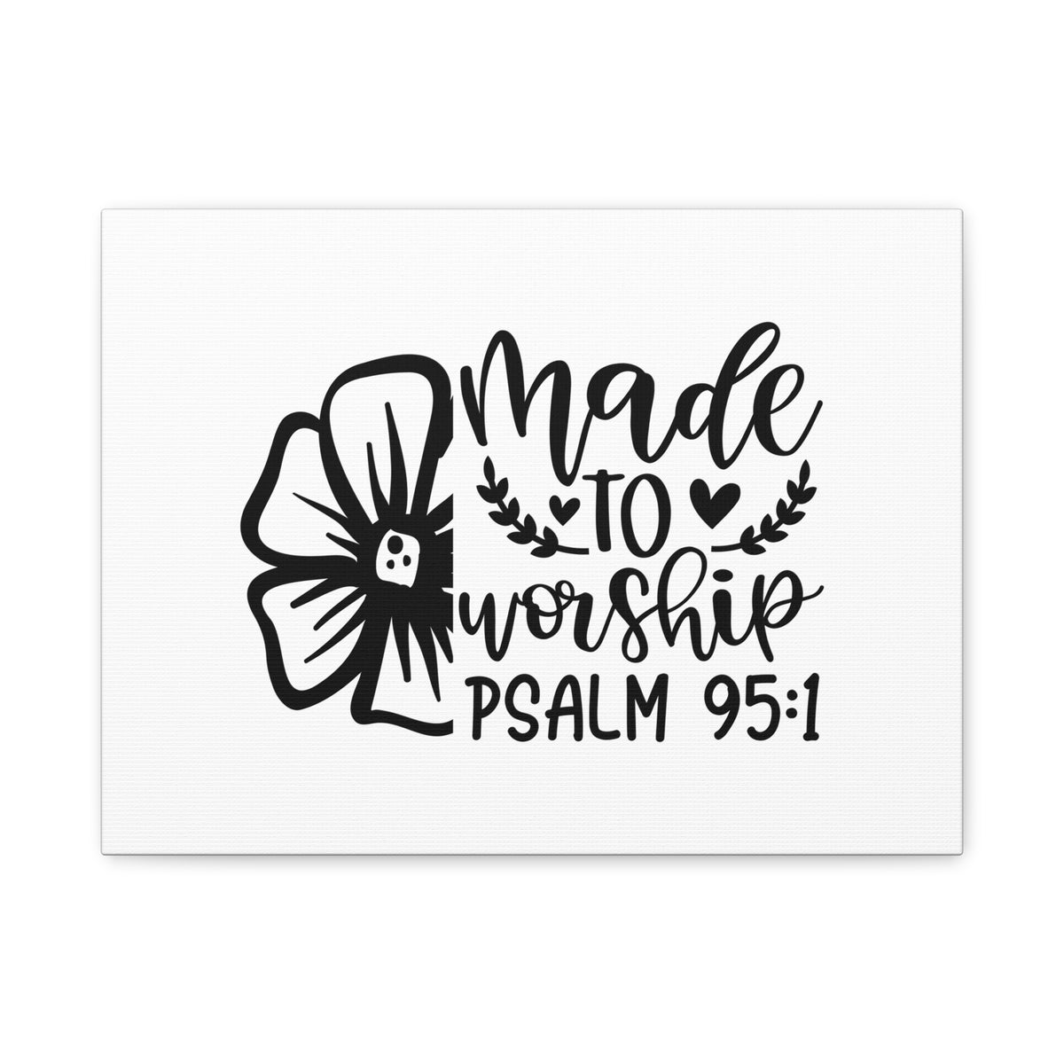 Scripture Canvas Made To Worship Psalm 95:1 Christian Wall Art Bible Verse Print Ready to Hang-Express Your Love Gifts