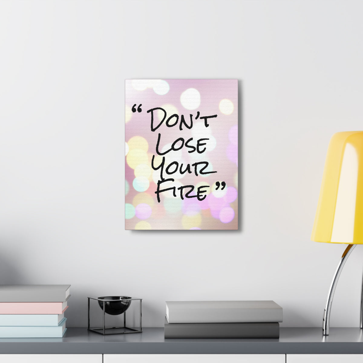 Inspirational Quote Canvas Don't Lose Your Fire Motivational Print Ready to Hang Artwork-Express Your Love Gifts