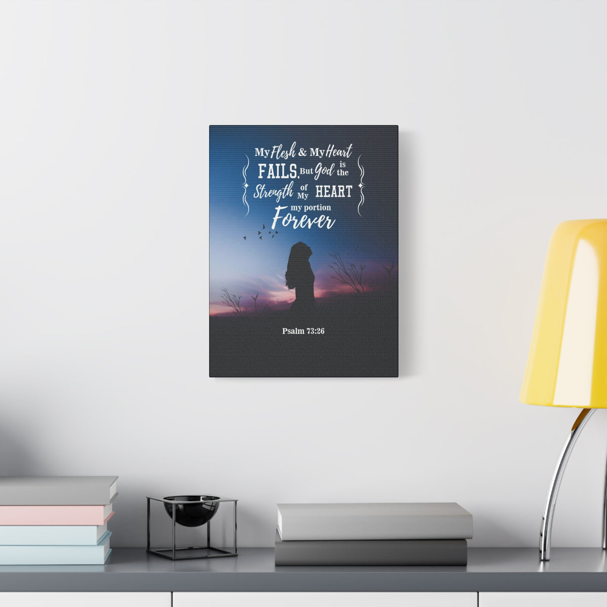 Scripture Canvas My Flesh and Heart Psalm 73:26 Christian Wall Art Bible Verse Print Ready to Hang-Express Your Love Gifts
