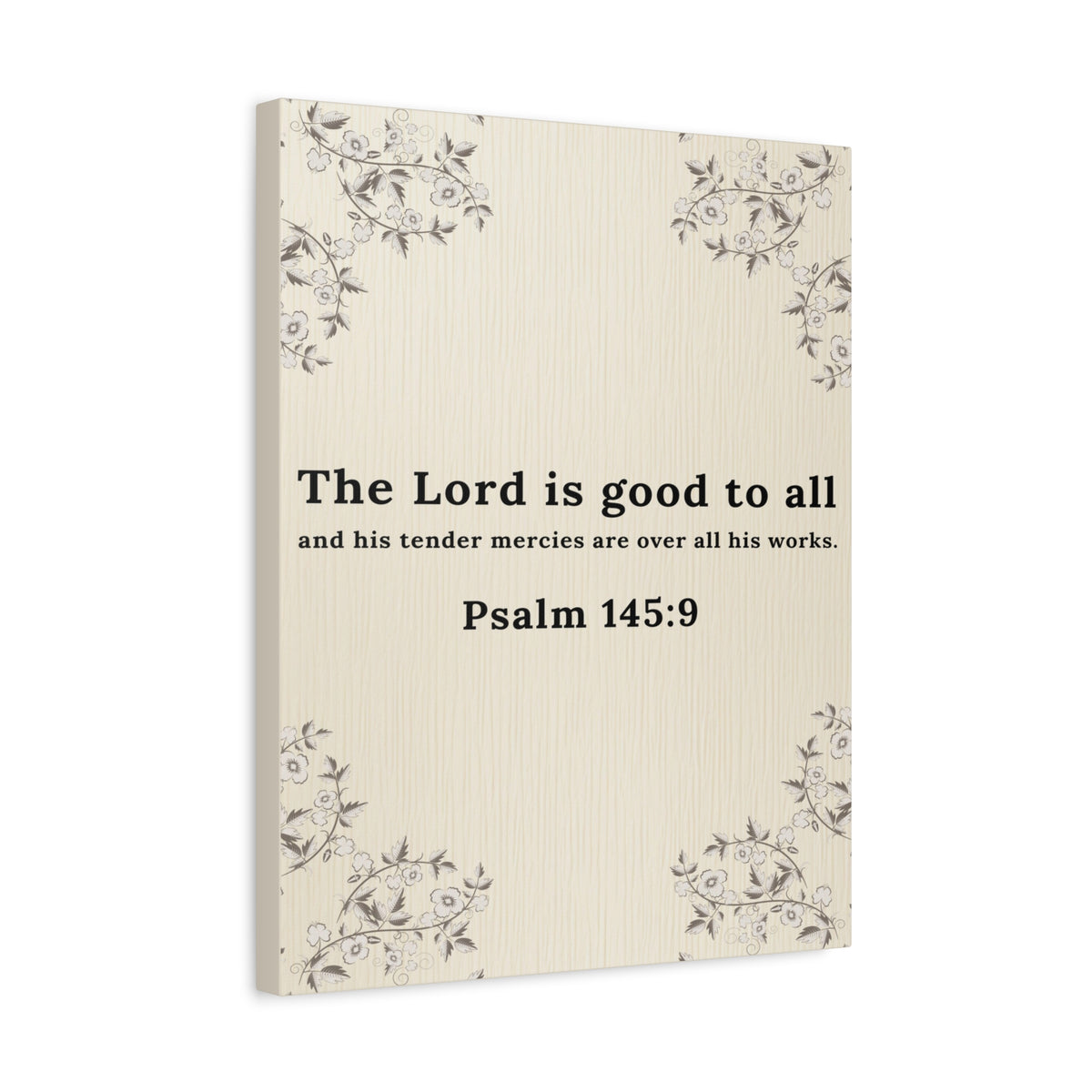 Scripture Walls Psalm 145:9 Lord is Good to All Bible Verse Canvas Christian Wall Art Ready to Hang Unframed-Express Your Love Gifts