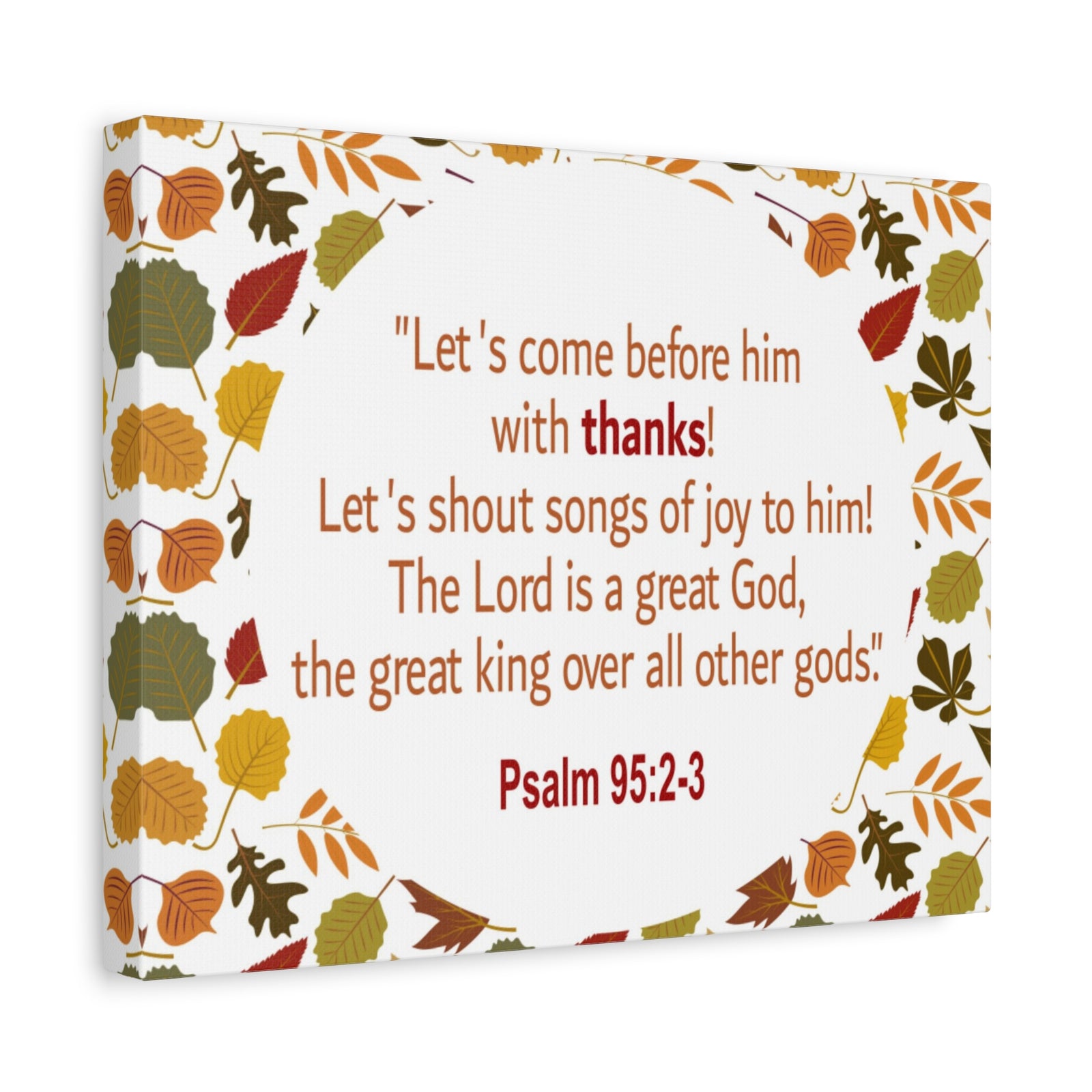 Scripture Walls Shout Songs Of Joy Psalm 95:2 Flowers Bible Verse Canvas Christian Wall Art Ready to Hang-Express Your Love Gifts