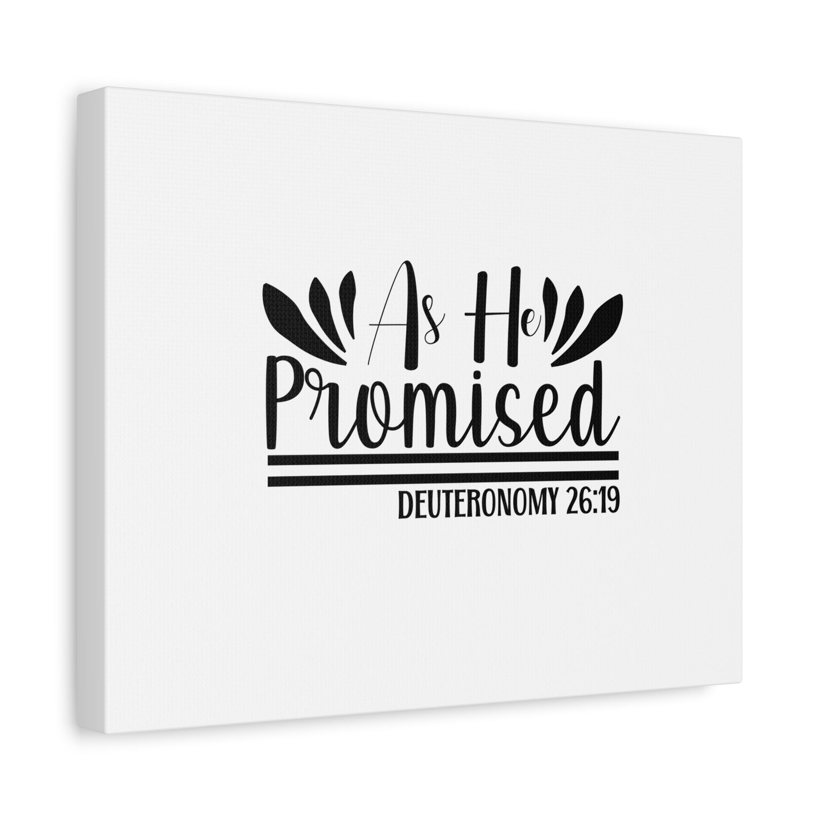 Scripture Walls Deuteronomy 26:19 As He Promised Bible Verse Canvas Christian Wall Art Ready to Hang Unframed-Express Your Love Gifts