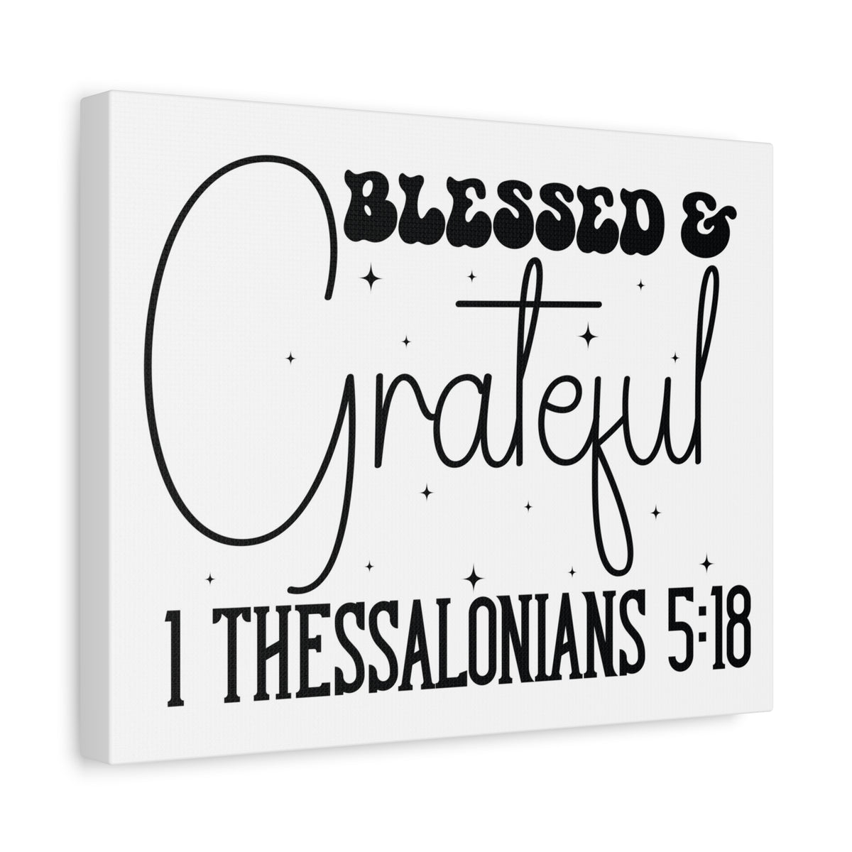 Scripture Walls 1 Thessalonians 5:18 Blessed and Grateful Bible Verse Canvas Christian Wall Art Ready to Hang Unframed-Express Your Love Gifts