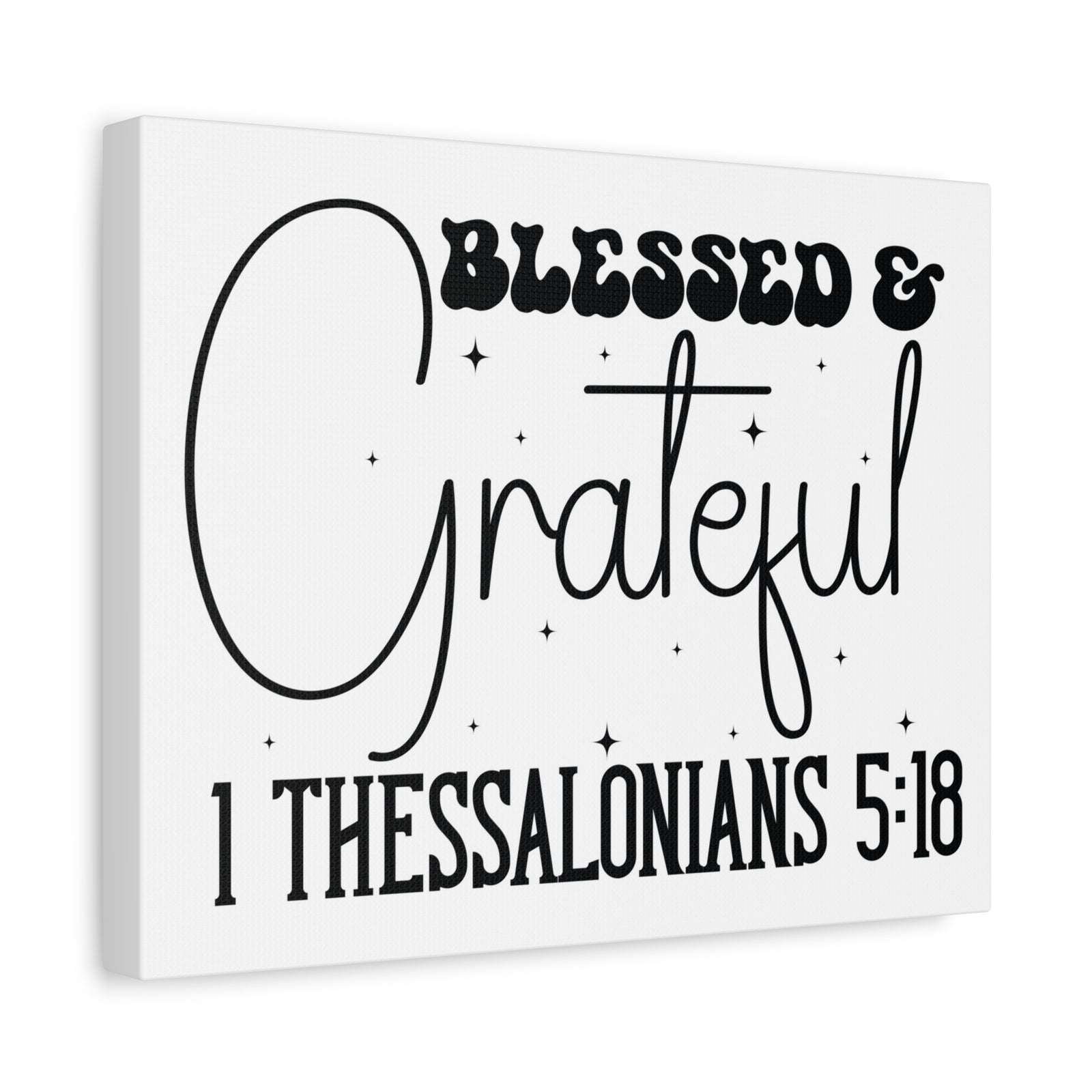 Scripture Walls 1 Thessalonians 5:18 Blessed and Grateful Bible Verse Canvas Christian Wall Art Ready to Hang Unframed-Express Your Love Gifts