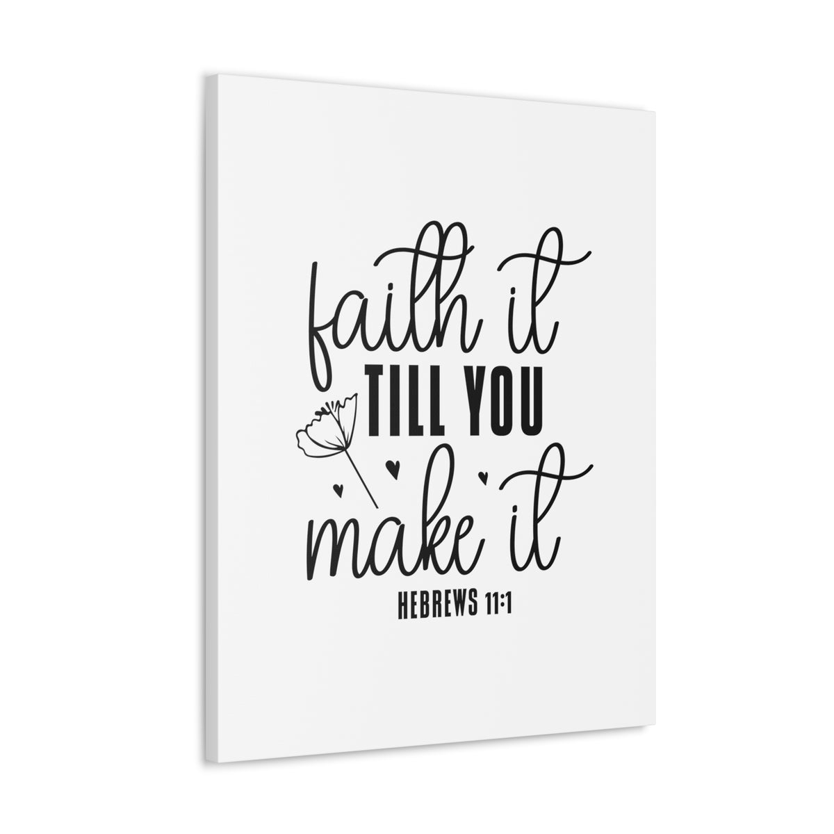 Scripture Walls Hebrews 11:1 Faith It Till You Make It Bible Verse Canvas Christian Wall Art Ready to Hang Unframed-Express Your Love Gifts