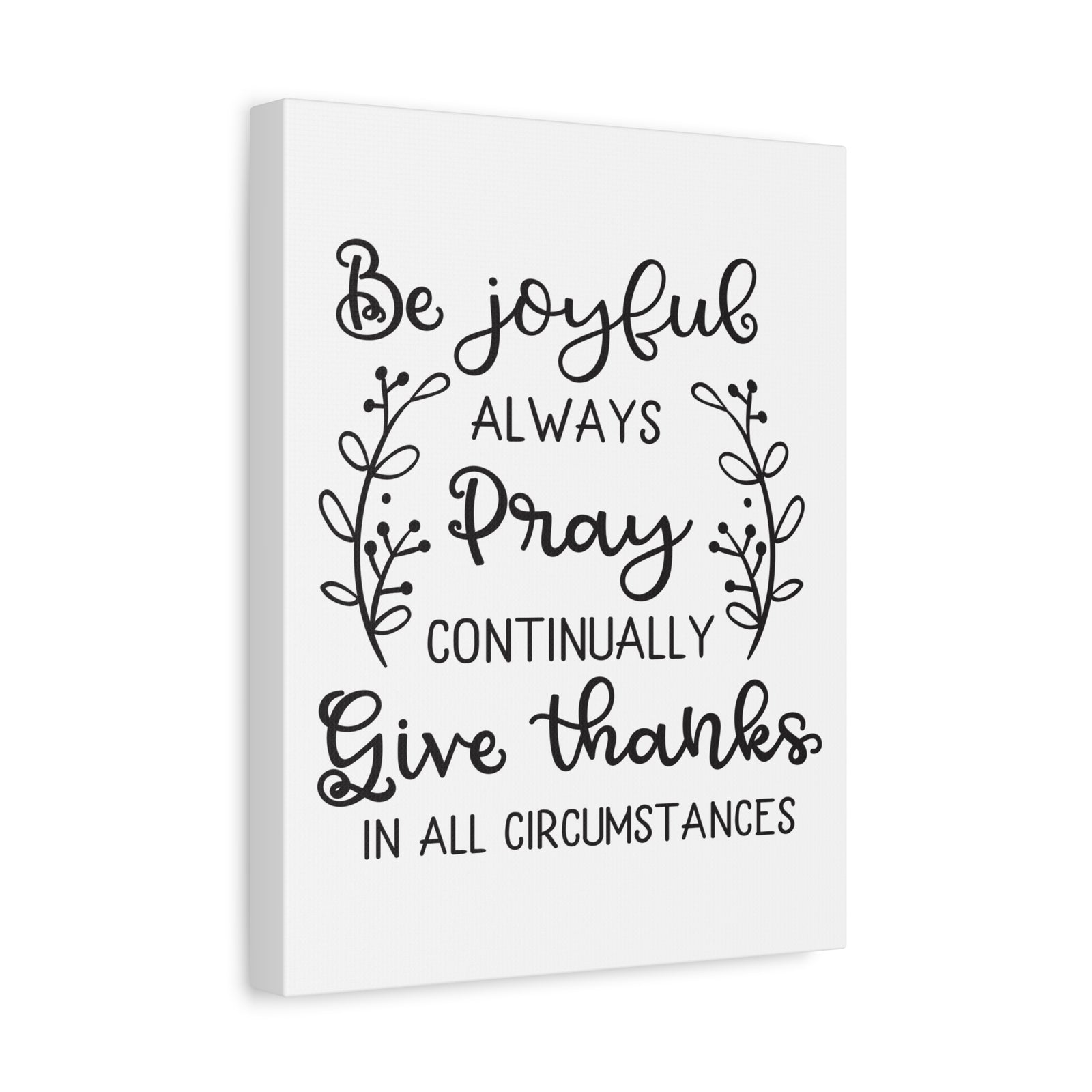 Scripture Canvas Be Joyful Always 1 Thessalonians 5:16-18 GNT Christian Wall Art Print Ready to Hang-Express Your Love Gifts