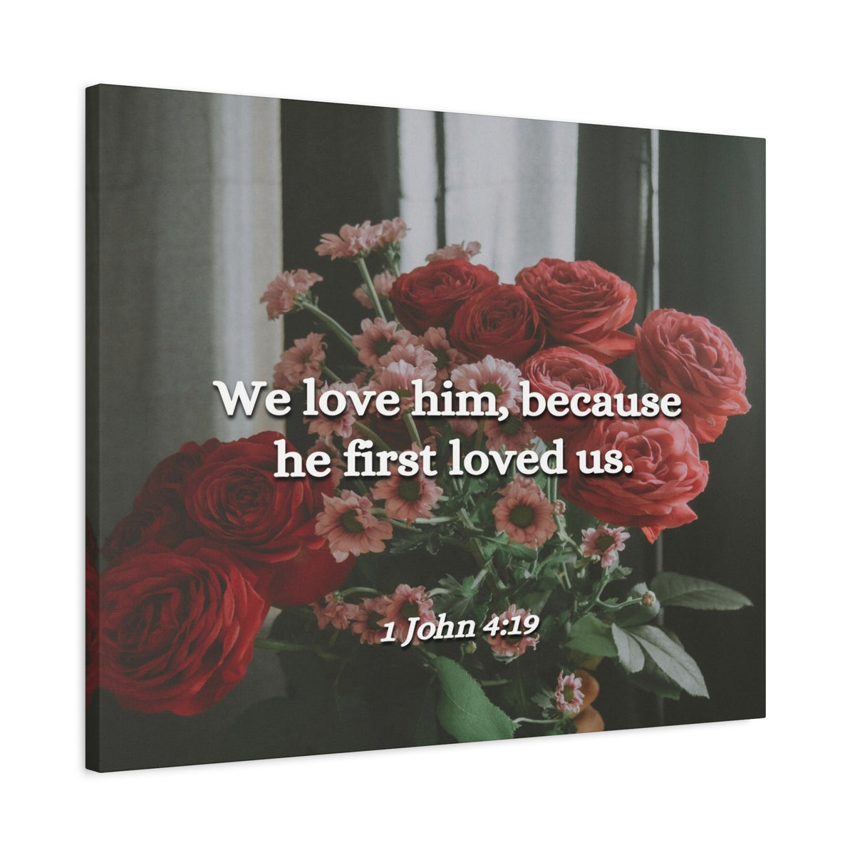 Scripture Canvas Because He First Loved Us 1 John 4:19 Christian Wall Art Bible Verse Print Ready to Hang-Express Your Love Gifts