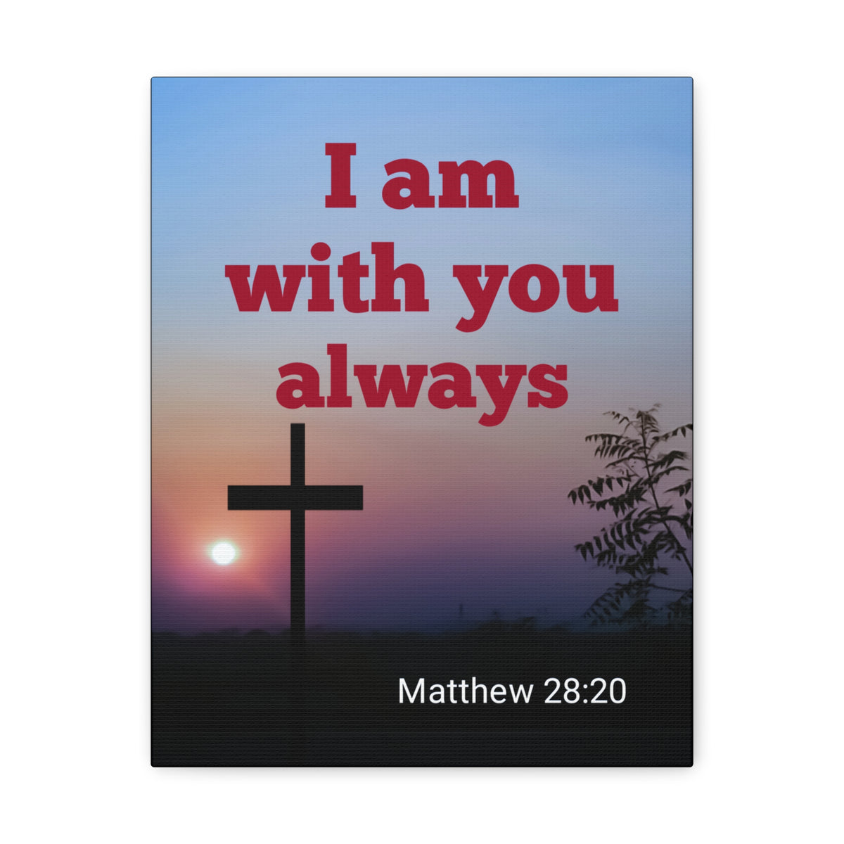 Scripture Walls With You Always Mathew 28:20 Bible Verse Canvas Christian Wall Art Ready to Hang-Express Your Love Gifts