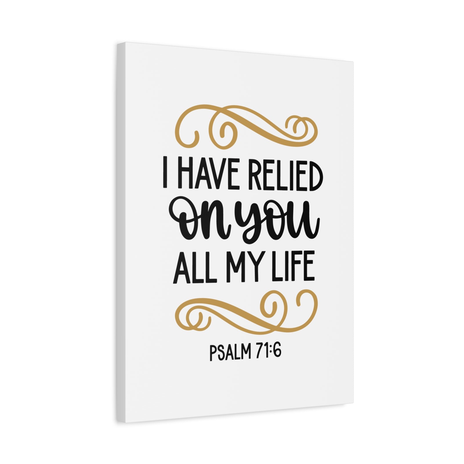 Scripture Canvas Relied On You Psalm 71:6 Christian Wall Art Bible Verse Print Ready to Hang-Express Your Love Gifts