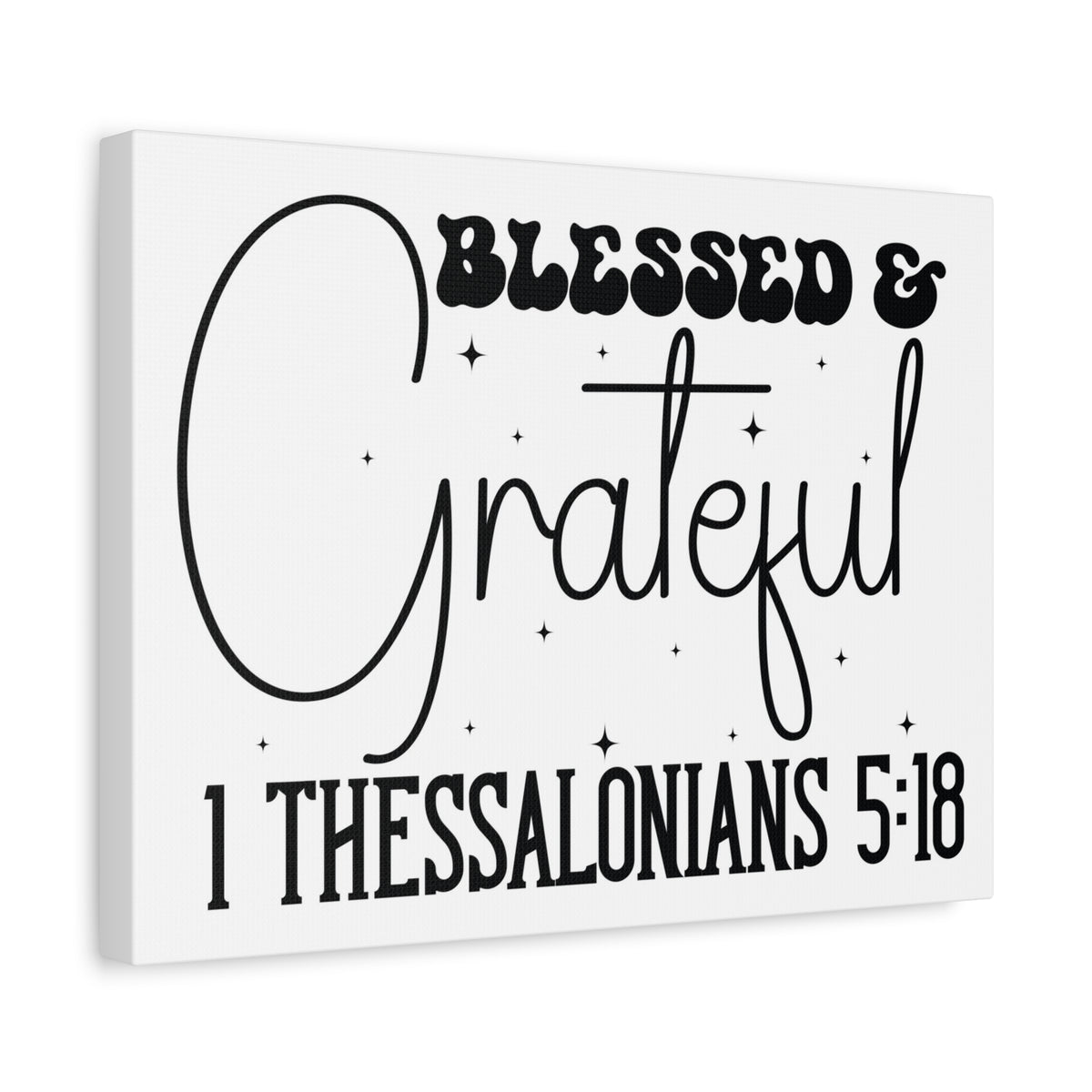 Scripture Walls 1 Thessalonians 5:18 Blessed and Grateful Bible Verse Canvas Christian Wall Art Ready to Hang Unframed-Express Your Love Gifts