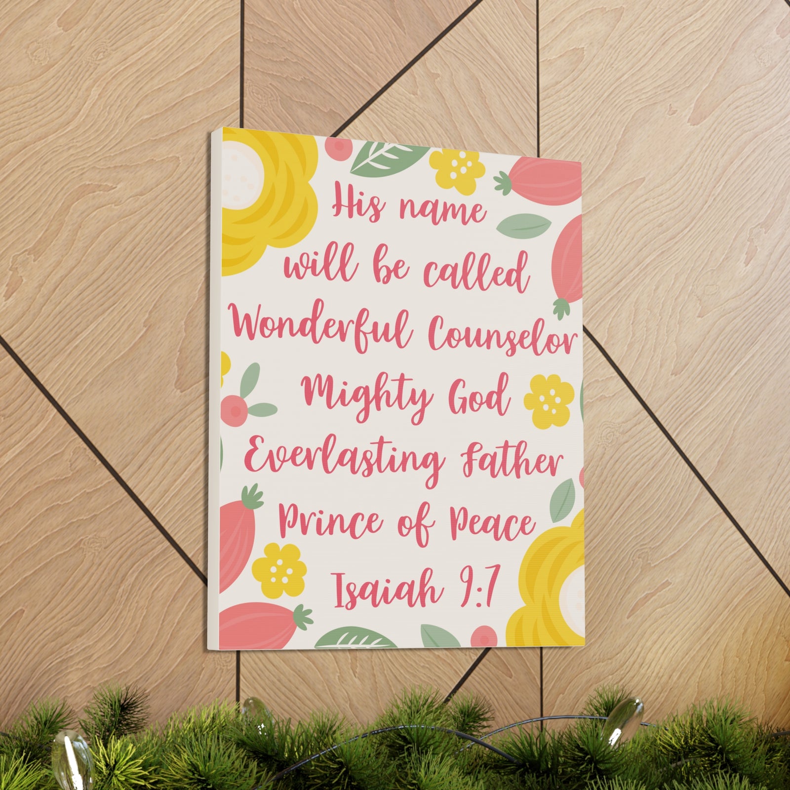 Scripture Canvas His Name Will Be Called Isaiah 9:7 Christian Wall Art Bible Verse Print Ready To Hang-Express Your Love Gifts