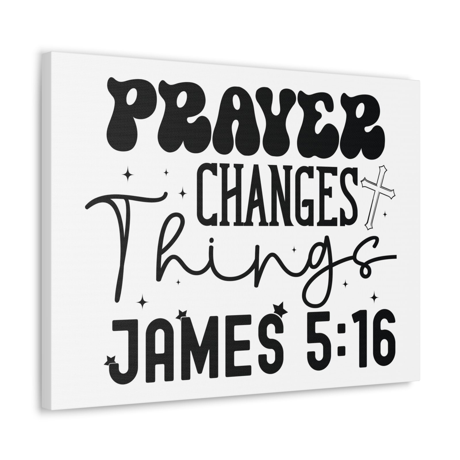 Scripture Walls James 5:16 Prayer Changes Things Bible Verse Canvas Christian Wall Art Ready to Hang Unframed-Express Your Love Gifts