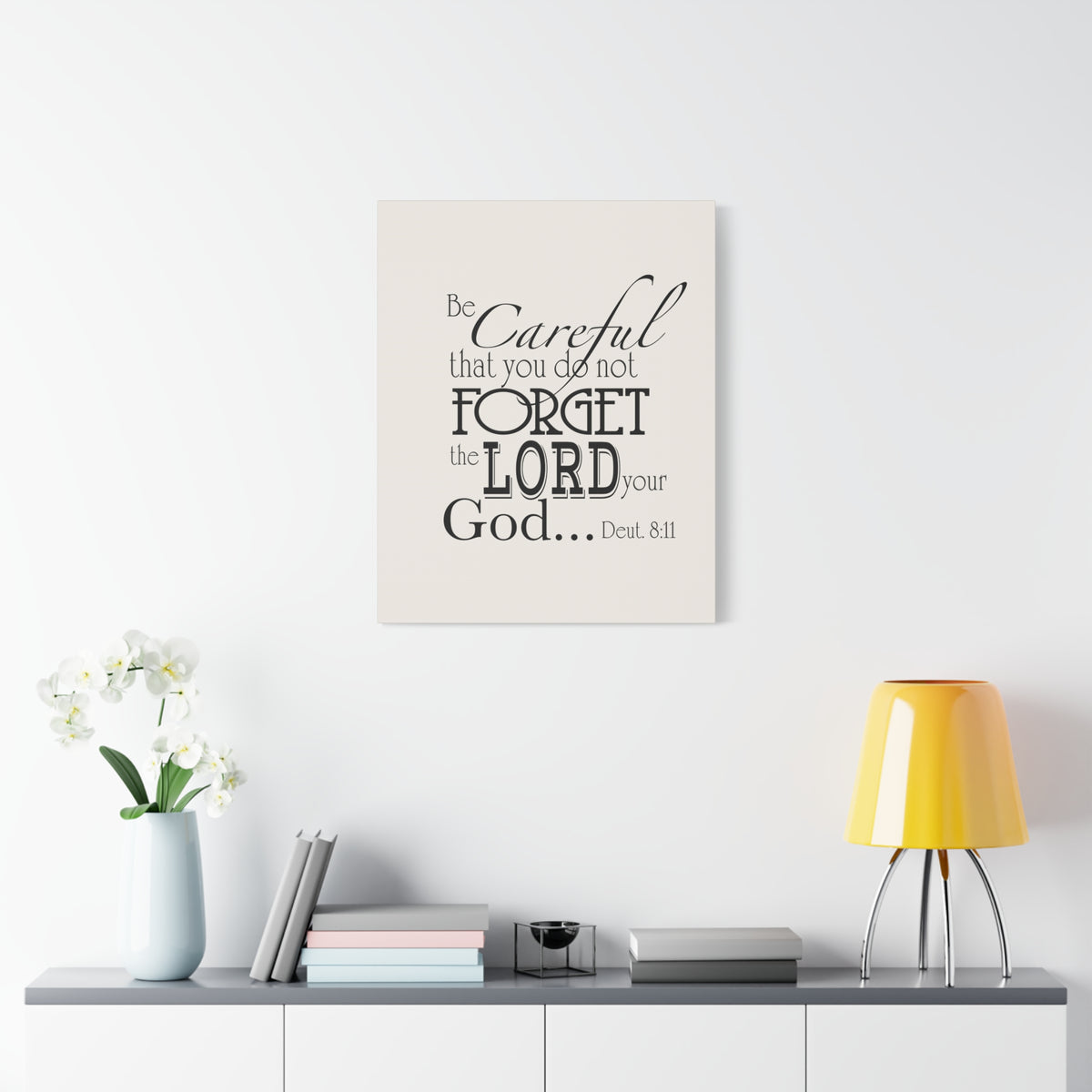 Scripture Walls Deuteronomy 8:11 Be Careful Bible Verse Canvas Christian Wall Art Ready to Hang Unframed-Express Your Love Gifts