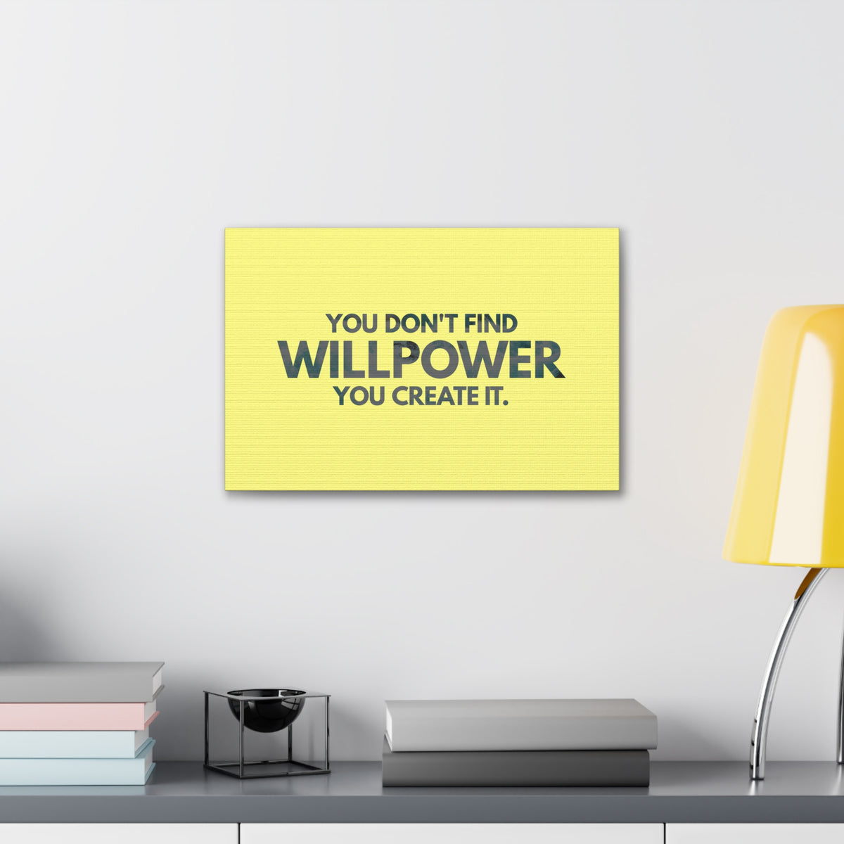 Inspirational Quote Canvas You Don't Find Willpower Motivational Print Ready to Hang Artwork-Express Your Love Gifts