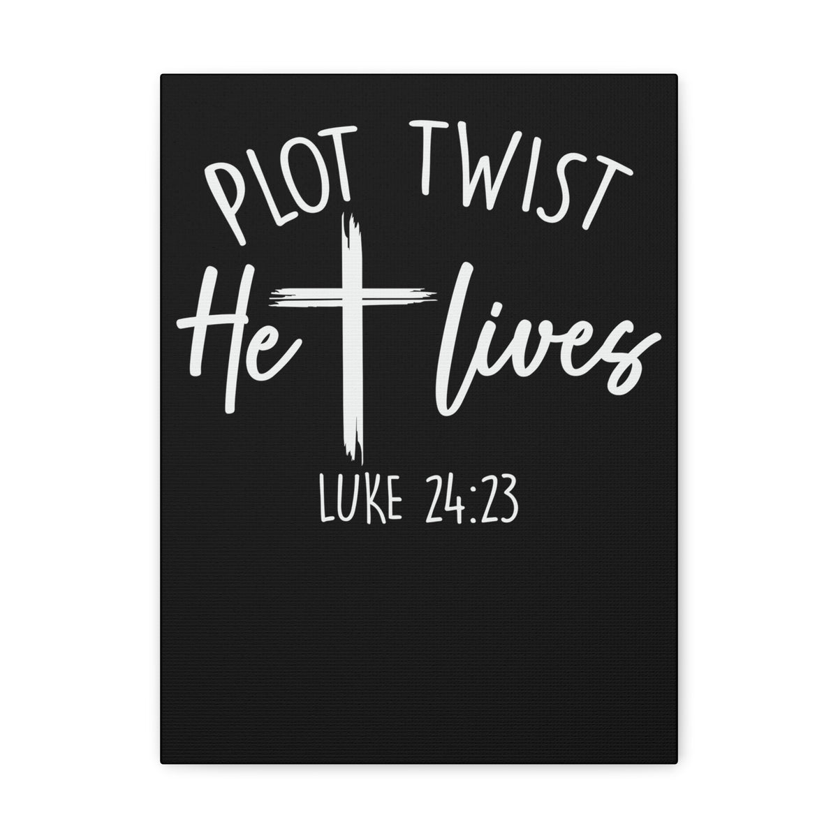 Scripture Walls Luke 24:23 Plot Twist Bible Verse Canvas Christian Wall Art Ready to Hang Unframed-Express Your Love Gifts