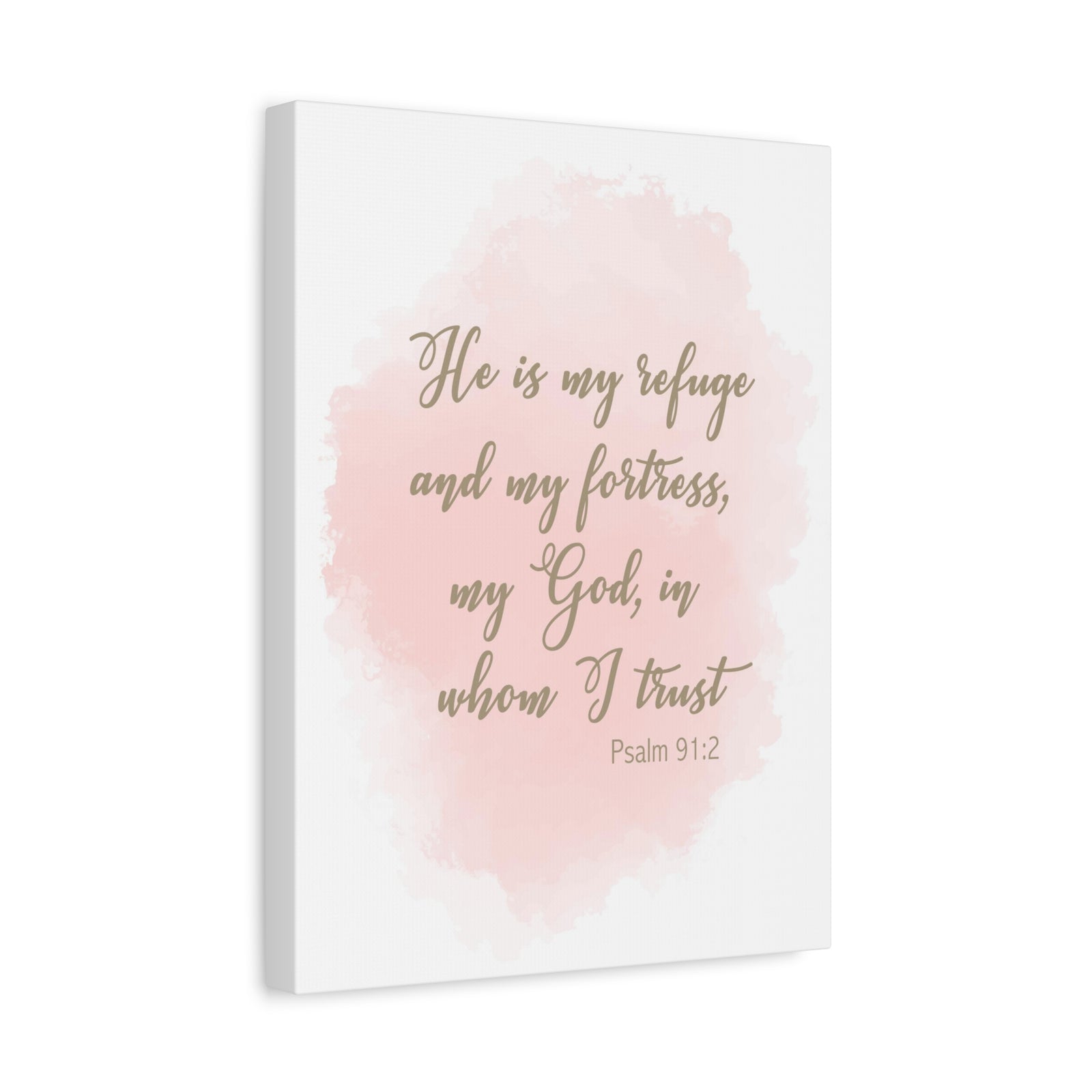 Scripture Canvas He Is My Refuge And My Fortress Psalm 91:2 Christian Wall Art Bible Verse Print Ready to Hang-Express Your Love Gifts