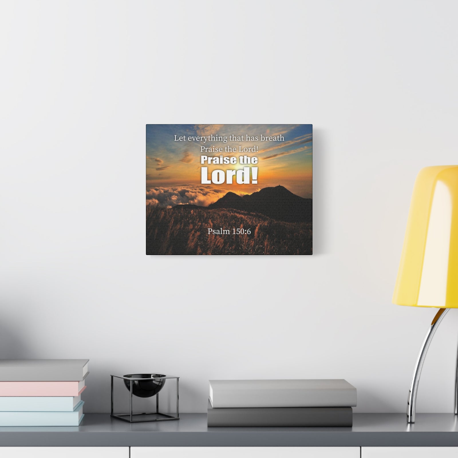 Scripture Canvas Praise The Lord Psalm 150:6 Christian Wall Art Bible Verse Print Ready to Hang-Express Your Love Gifts