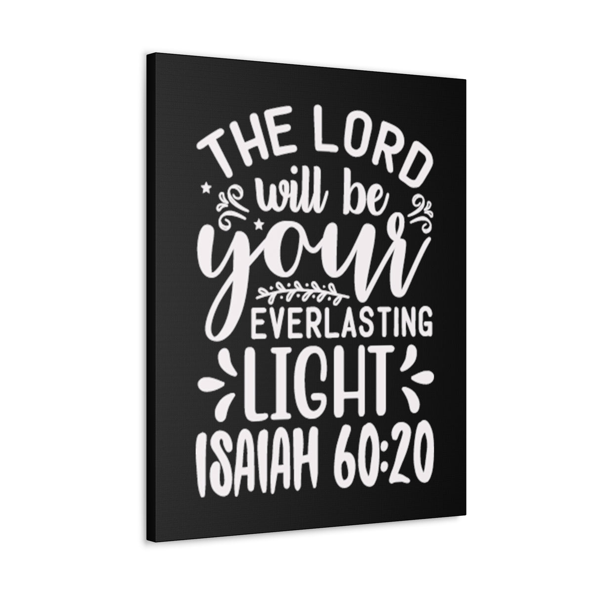 Scripture Walls Isaiah 60:20 Everlasting Life Bible Verse Canvas Christian Wall Art Ready to Hang Unframed-Express Your Love Gifts