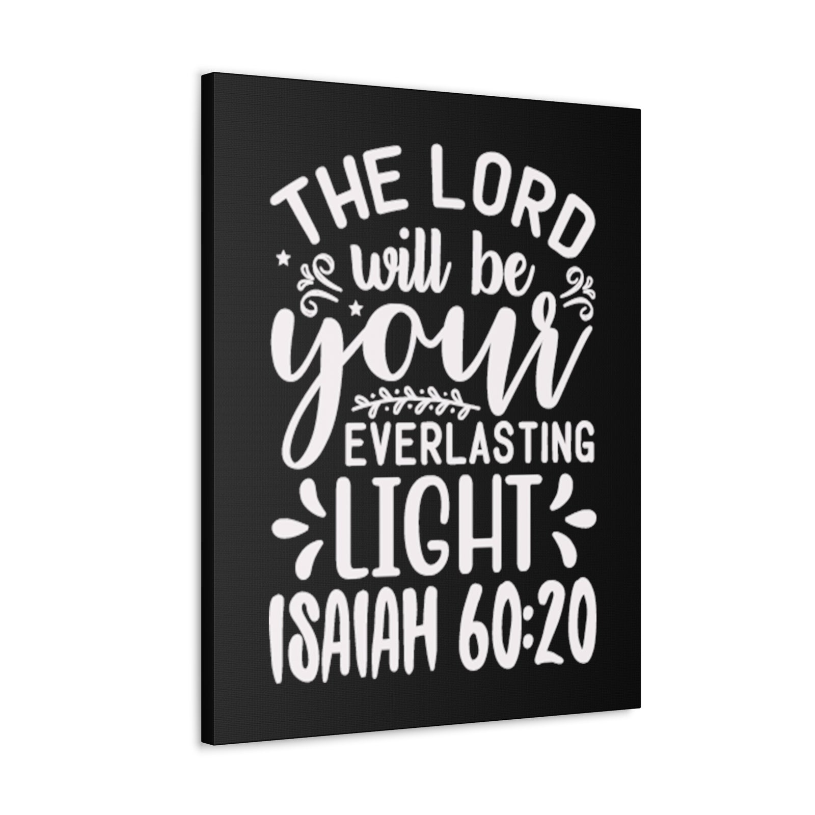Scripture Walls Isaiah 60:20 Everlasting Life Bible Verse Canvas Christian Wall Art Ready to Hang Unframed-Express Your Love Gifts