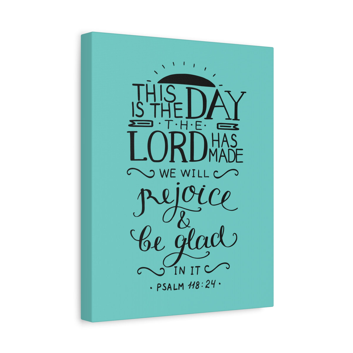 Scripture Canvas The Lord Has Made Psalm 118:24 Christian Wall Art Bible Verse Print Ready to Hang-Express Your Love Gifts