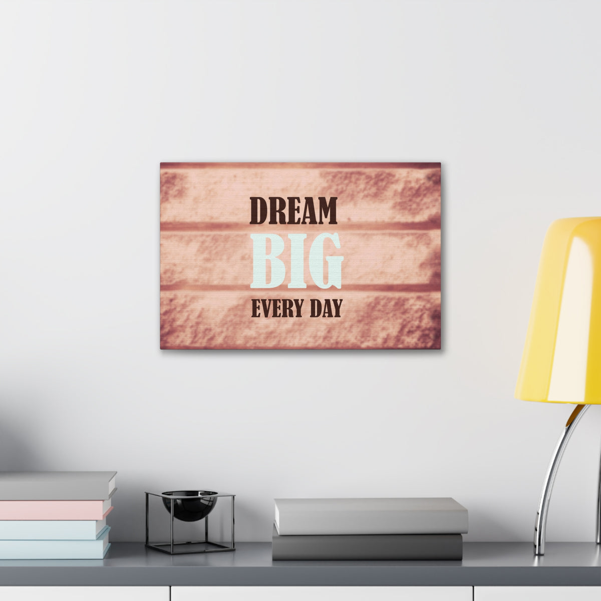 Inspirational Quote Canvas Dream Big Everyday Motivational Print Ready to Hang Artwork-Express Your Love Gifts